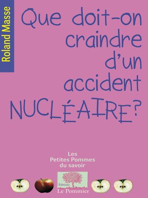 cover image of Que doit-on craindre d'un accident nucléaire ?
